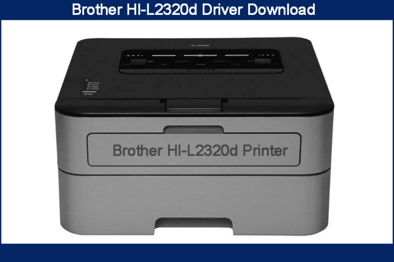Brother Hl-L2320d Driver Download For Windows 32-64 Bit, Mac