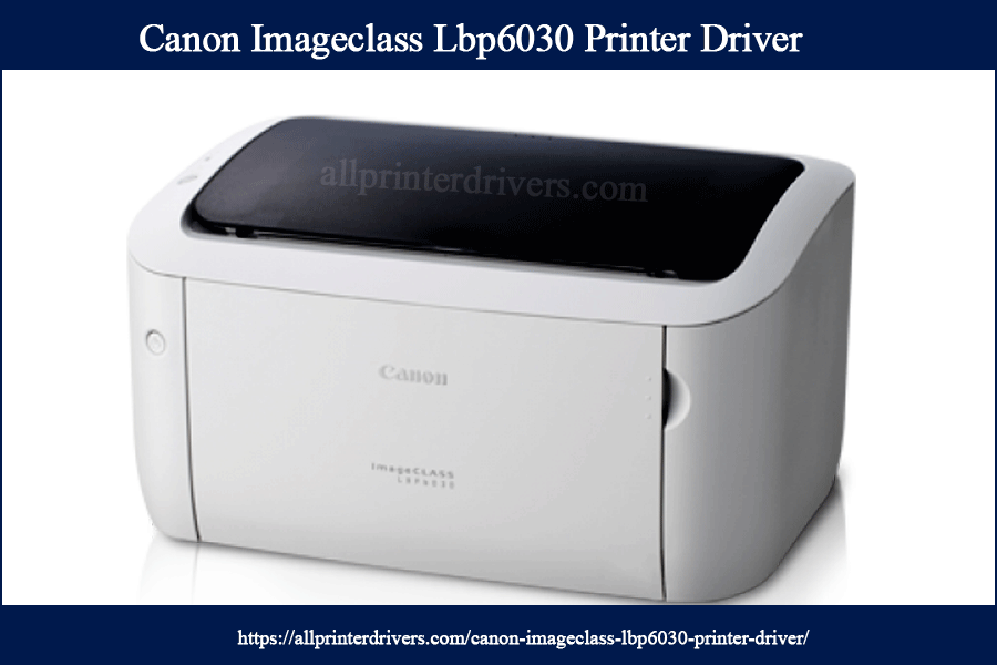 Canon Imageclass Lbp6030 Printer Driver