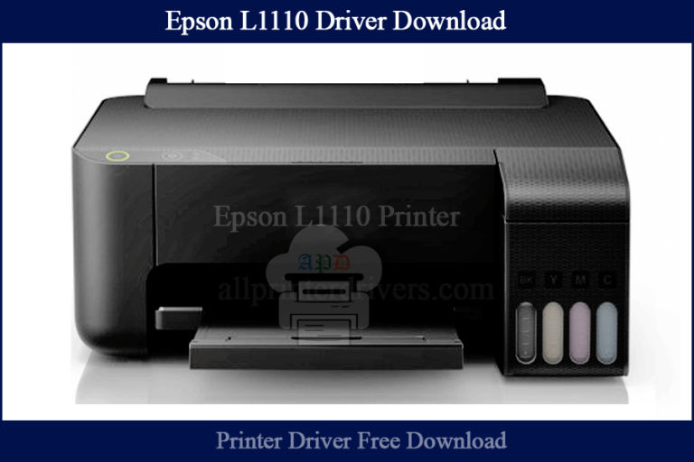 Epson L1110 Driver Download Windows 11/10/8/7/Xp 32/64 Bit
