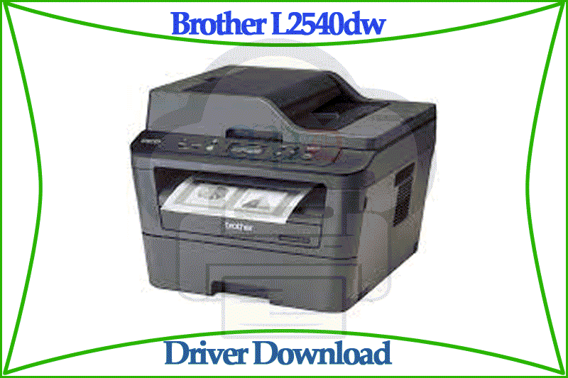 Brother L2540dw Driver