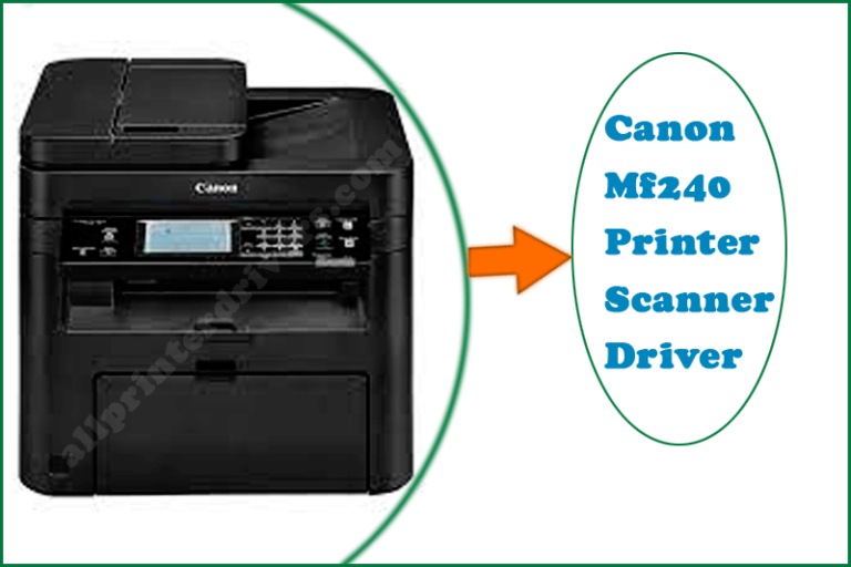 Canon Mf240 Driver Printer And Scanner Free Download
