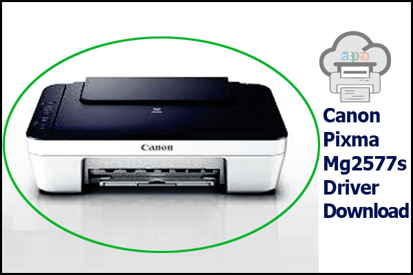 Canon Pixma Mg2577s Driver Download Free Windows 32-64