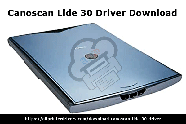 Canoscan Lide 30 Driver Download All Windows 32-64 Bit