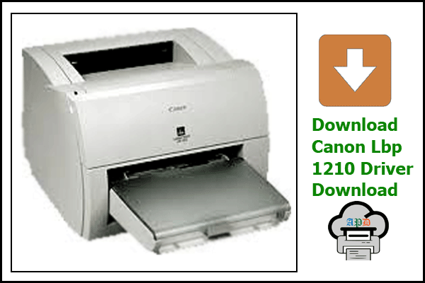 Download Canon Lbp 1210 Driver & Software Free (Laser Printer)