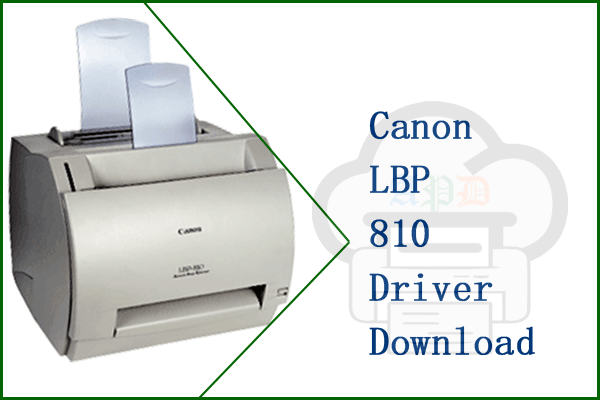 Canon Lbp 810 Driver Download Software and Manuals