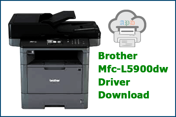 Brother Mfc-L5900dw Software / Driver Download Free