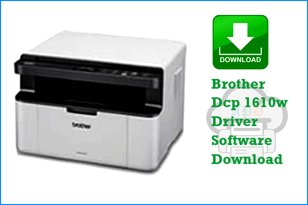 Brother Dcp 1610w Driver & Software Download Free