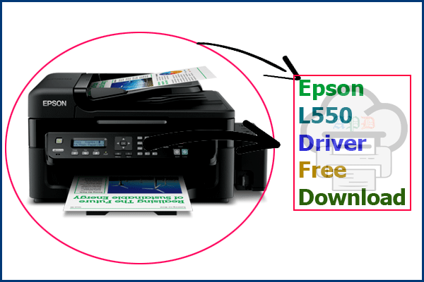 Download Driver Epson L550 Free Printer/Scanner Full Software