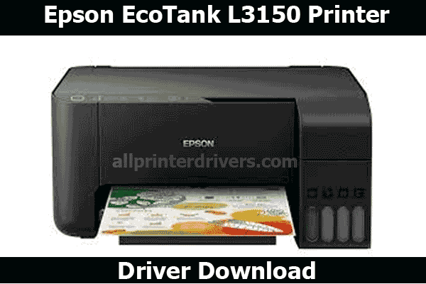 Epson EcoTank L3150 Printer Driver Download For Windows 10